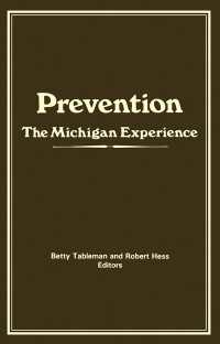 Prevention : The Michigan Experience