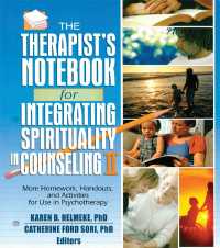 The Therapist's Notebook for Integrating Spirituality in Counseling II : More Homework, Handouts, and Activities for Use in Psychotherapy