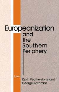 「ヨーロッパ化」と南欧周縁地域<br>Europeanization and the Southern Periphery