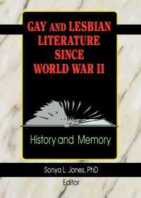Gay and Lesbian Literature Since World War II : History and Memory
