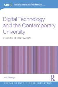 デジタル技術と大学<br>Digital Technology and the Contemporary University : Degrees of digitization