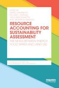 持続可能性評価のための天然資源会計<br>Resource Accounting for Sustainability Assessment : The Nexus between Energy, Food, Water and Land Use