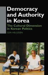 Democracy and Authority in Korea : The Cultural Dimension in Korean Politics