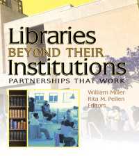Libraries Beyond Their Institutions : Partnerships That Work