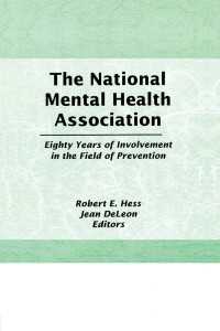 The National Mental Health Association : Eighty Years of Involvement in the Field of Prevention