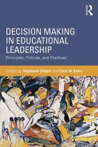 教育リーダーシップにおける意思決定<br>Decision Making in Educational Leadership : Principles, Policies, and Practices