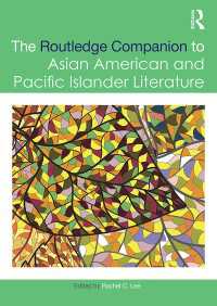 アジア系アメリカ文学および太平洋諸島文学必携<br>The Routledge Companion to Asian American and Pacific Islander Literature