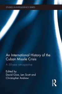 キューバ・ミサイル危機をめぐる国際関係史：５０年後の新たな視点<br>An International History of the Cuban Missile Crisis : A 50-year retrospective