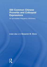 500 Common Chinese Proverbs and Colloquial Expressions : An Annotated Frequency Dictionary