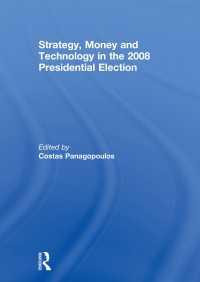 2008年米国大統領選における戦略、カネとテクノロジー<br>Strategy, Money and Technology in the 2008 Presidential Election