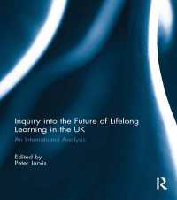 英国における生涯学習の未来<br>Inquiry into the Future of Lifelong Learning in the UK : An International Analysis