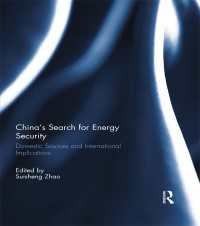 China’s Search for Energy Security : Domestic Sources and International Implications