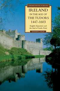 Ireland in the Age of the Tudors, 1447-1603 : English Expansion and the End of Gaelic Rule（2 NED）