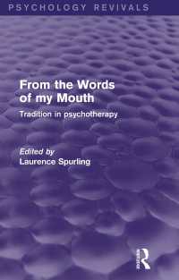From the Words of my Mouth (Psychology Revivals) : Tradition in Psychotherapy