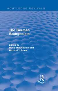 The German Bourgeoisie (Routledge Revivals) : Essays on the Social History of the German Middle Class from the Late Eighteenth to the Early Twentieth Century