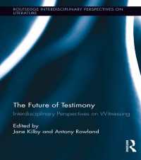 証言の未来<br>The Future of Testimony : Interdisciplinary Perspectives on Witnessing