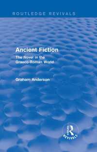 Ancient Fiction (Routledge Revivals) : The Novel in the Graeco-Roman World