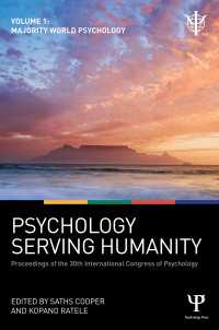 Psychology Serving Humanity: Proceedings of the 30th International Congress of Psychology : Volume 1: Majority World Psychology