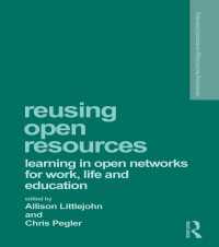 Reusing Open Resources : Learning in Open Networks for Work, Life and Education
