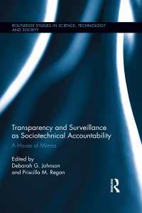 社会技術的アカウンタビリティとしての透明性と監視<br>Transparency and Surveillance as Sociotechnical Accountability : A House of Mirrors