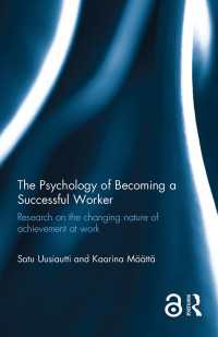 仕事における成功の心理学<br>The Psychology of Becoming a Successful Worker : Research on the changing nature of achievement at work