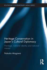 Heritage Conservation and Japan's Cultural Diplomacy : Heritage, National Identity and National Interest