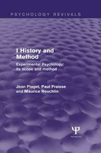 Experimental Psychology Its Scope and Method: Volume I (Psychology Revivals) : History and Method