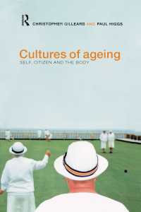 Cultures of Ageing : Self, Citizen and the Body