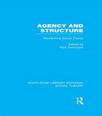 Agency and Structure : Reorienting Social Theory