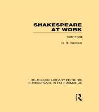 Shakespeare at Work, 1592-1603