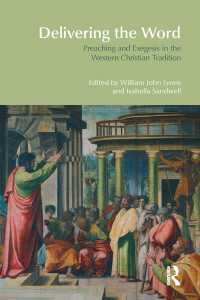 Delivering the Word : Preaching and Exegesis in the Western Christian Tradition