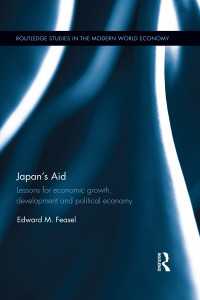日本の対外援助：経済成長、開発と政治経済への教訓<br>Japan's Aid : Lessons for economic growth, development and political economy