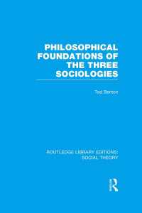 Philosophical Foundations of the Three Sociologies (RLE Social Theory)