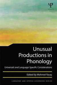 Unusual Productions in Phonology : Universals and Language-Specific Considerations