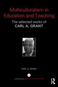 多文化教育：Ｃ．Ａ．グラント選集<br>Multiculturalism in Education and Teaching : The selected works of Carl A. Grant