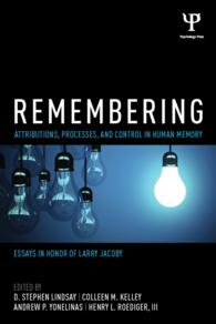 想起：ヒトの記憶における帰属、過程、制御<br>Remembering : Attributions, Processes, and Control in Human Memory