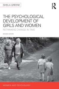 少女・女性の心理的発達（第２版）<br>The Psychological Development of Girls and Women : Rethinking change in time（2 NED）