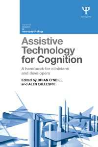 認知のための支援技術ハンドブック<br>Assistive Technology for Cognition : A handbook for clinicians and developers