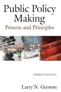 公共政策形成：過程と原理（第３版）<br>Public Policy Making : Process and Principles（3 NED）