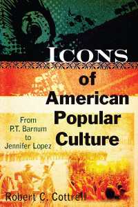 アメリカ大衆文化のアイコン<br>Icons of American Popular Culture : From P.T. Barnum to Jennifer Lopez