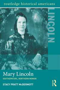 メアリー・リンカーン伝<br>Mary Lincoln : Southern Girl, Northern Woman