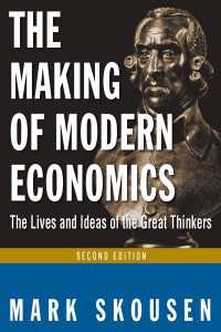 近代経済学の形成：主要思想家の生涯と見解（第２版）<br>The Making of Modern Economics : The Lives and Ideas of Great Thinkers（2 NED）