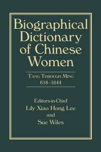 Biographical Dictionary of Chinese Women, Volume II : Tang Through Ming 618 - 1644
