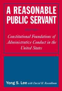 A Reasonable Public Servant : Constitutional Foundations of Administrative Conduct in the United States