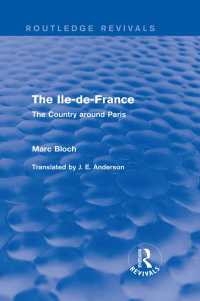 Ｍ．ブロック（共）編／イル・ド・フランス：パリ周辺地域の歴史（復刊）<br>The Ile-de-France (Routledge Revivals) : The Country around Paris