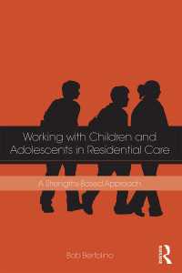 Working with Children and Adolescents in Residential Care : A Strengths-Based Approach