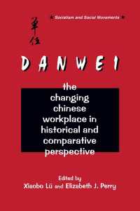 The Danwei : Changing Chinese Workplace in Historical and Comparative Perspective