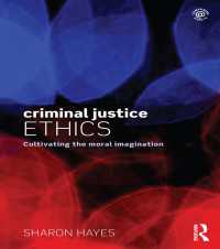 刑事司法の倫理<br>Criminal Justice Ethics : Cultivating the moral imagination