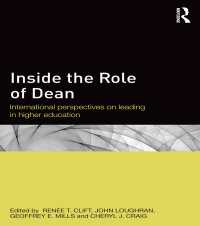 Inside the Role of Dean : International perspectives on leading in higher education