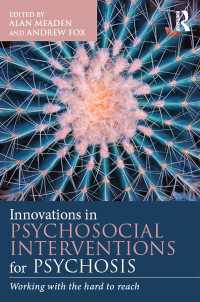 Innovations in Psychosocial Interventions for Psychosis : Working with the hard to reach